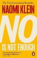 No Is Not Enough: Defeating the New Shock Politics - Naomi Klein - cover