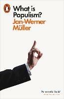 What Is Populism? - Jan-Werner Muller - cover