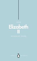 Elizabeth II (Penguin Monarchs): The Steadfast