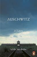 Auschwitz: A History - Sybille Steinbacher - cover