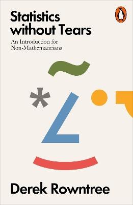 Statistics without Tears: An Introduction for Non-Mathematicians - Derek Rowntree - cover