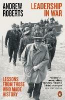 Leadership in War: Lessons from Those Who Made History - Andrew Roberts - cover