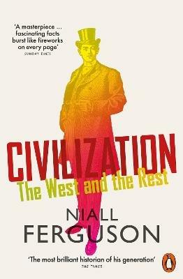 Civilization: The West and the Rest - Niall Ferguson - cover