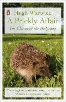 A Prickly Affair: The Charm of the Hedgehog - Hugh Warwick - cover
