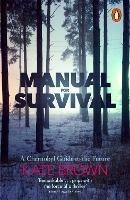 Manual for Survival: A Chernobyl Guide to the Future - Kate Brown - cover