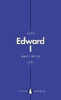 Edward I (Penguin Monarchs): A New King Arthur? - Andy King - cover