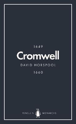 Oliver Cromwell (Penguin Monarchs): England's Protector - David Horspool - cover