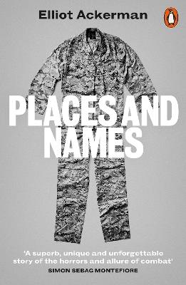 Places and Names: On War, Revolution and Returning - Elliot Ackerman - cover