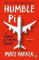 Humble Pi: A Comedy of Maths Errors - Matt Parker - cover