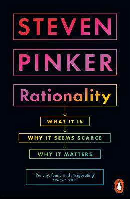 Rationality: What It Is, Why It Seems Scarce, Why It Matters - Steven Pinker - cover