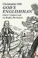 God's Englishman: Oliver Cromwell and the English Revolution - Christopher Hill - cover