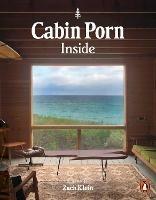 Cabin Porn: Inside - Zach Klein - cover
