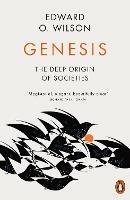 Genesis: The Deep Origin of Societies - Edward O. Wilson - cover