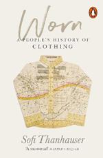 Worn: A People's History of Clothing