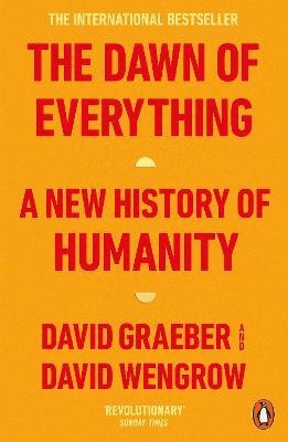 The Dawn of Everything: A New History of Humanity - David Graeber,David Wengrow - cover