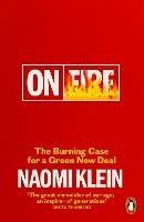 On Fire: The Burning Case for a Green New Deal - Naomi Klein - cover