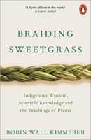Libro in inglese Braiding Sweetgrass: Indigenous Wisdom, Scientific Knowledge and the Teachings of Plants Robin Wall Kimmerer