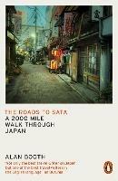 The Roads to Sata: A 2000-mile walk through Japan - Alan Booth - cover