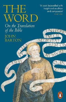 The Word: On the Translation of the Bible - John Barton - cover
