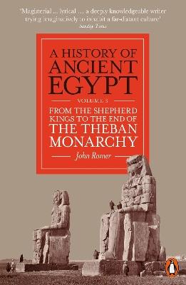 A History of Ancient Egypt, Volume 3: From the Shepherd Kings to the End of the Theban Monarchy - John Romer - cover