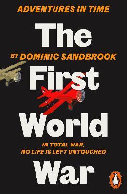 Adventures in Time: The First World War - Dominic Sandbrook - cover