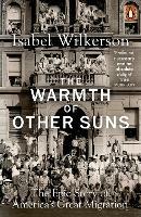 The Warmth of Other Suns: The Epic Story of America's Great Migration - Isabel Wilkerson - cover