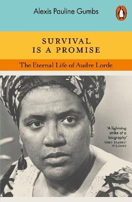Survival is a Promise: The Eternal Life of Audre Lorde - Alexis Pauline Gumbs - cover