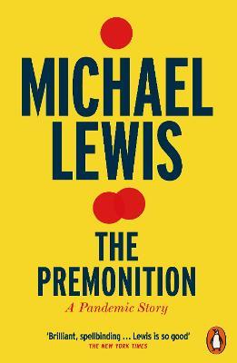 The Premonition: A Pandemic Story - Michael Lewis - cover