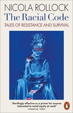 The Racial Code: Tales of Resistance and Survival