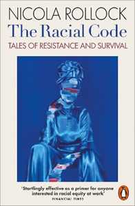 Libro in inglese The Racial Code: Tales of Resistance and Survival Nicola Rollock