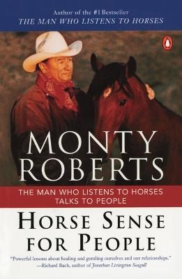 Horse Sense for People: The Man Who Listens to Horses Talks to People - Monty Roberts - cover