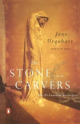 The Stone Carvers - Jane Urquhart - cover