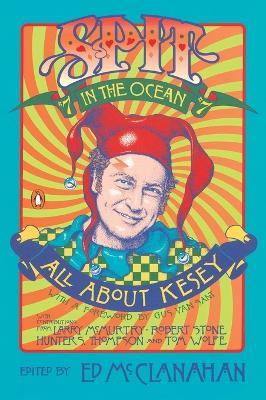 Spit in the Ocean #7: All about Ken Kesey - Ed McClanahan - cover