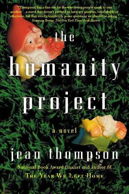 The Humanity Project: A Novel - Jean Thompson - cover