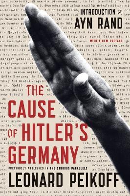 The Cause of Hitler's Germany - Leonard Peikoff - cover