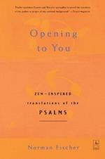 Opening to You: Zen-Inspired Translations of the Psalms