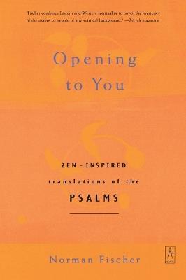 Opening to You: Zen-Inspired Translations of the Psalms - Anonymous - cover