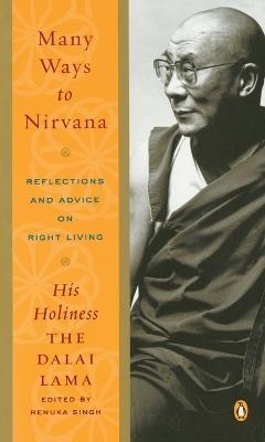 Many Ways to Nirvana: Reflections and Advice on Right Living - Dalai Lama - cover