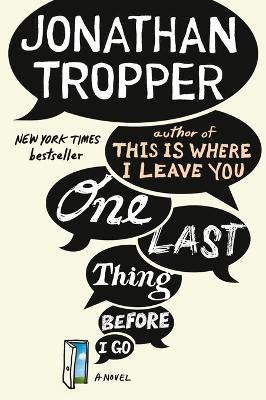 One Last Thing Before I Go: A Novel - Jonathan Tropper - cover