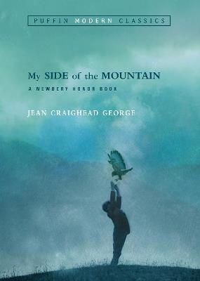 My Side of the Mountain (Puffin Modern Classics) - Jean Craighead George - cover