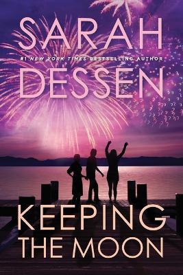 Keeping the Moon - Sarah Dessen - cover