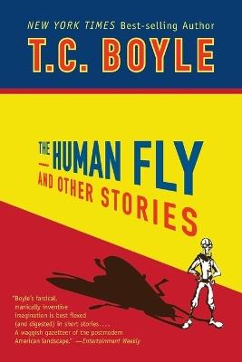 The Human Fly and Other Stories - T.C. Boyle - cover
