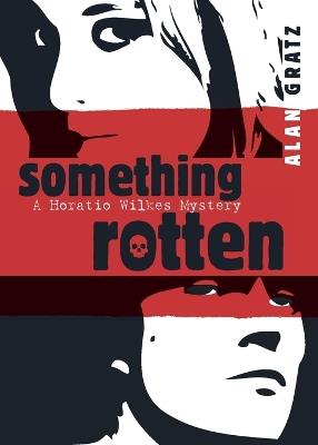 Something Rotten - Alan M. Gratz - cover