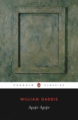 Agape Agape - William Gaddis - cover