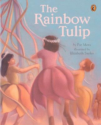 The Rainbow Tulip - Pat Mora - cover
