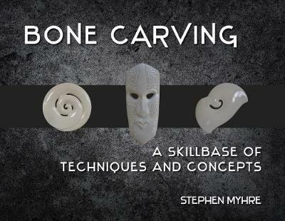Bone Carving - Stephen Myhre - cover