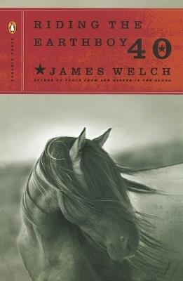 Riding the Earthboy 40 - James Welch - cover