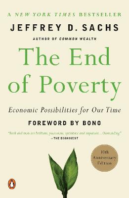 The End of Poverty: Economic Possibilities for Our Time - Jeffrey D. Sachs - cover