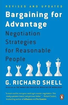 Bargaining for Advantage: Negotiation Strategies for Reasonable People - G. Richard Shell - cover