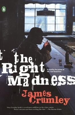 The Right Madness - James Crumley - cover